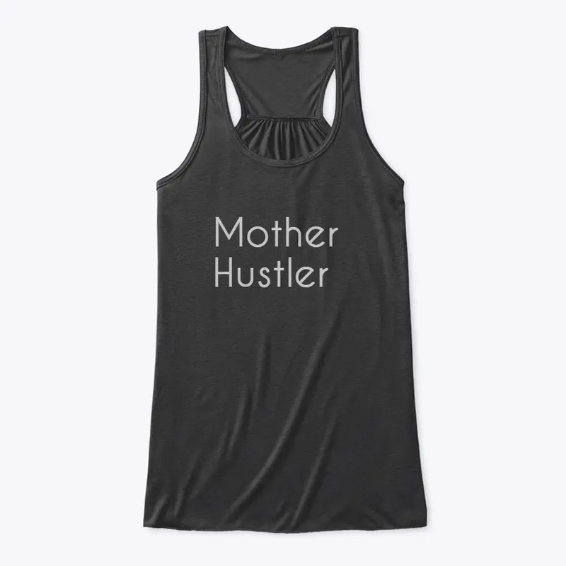 Mother Hustler